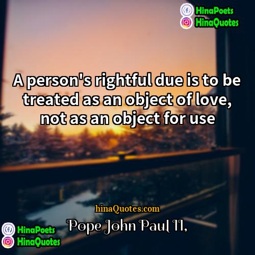 Pope John Paul II Quotes | A person